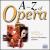 A to Z of Opera von Various Artists