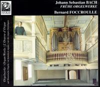 Bach: Frühe Orgelwerke (Box Set) von Bernard Foccroulle