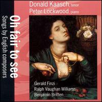 Oh Fair to See:  Songs by English Composers von Donald Kaasch