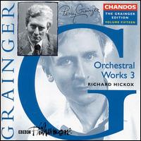 Orchestral Works 3, Vol. 15 von Richard Hickox