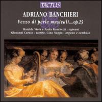 Adriano Banchieri: Vezzo di perle musicali... Op. 23 von Various Artists