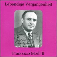 Lebendige Vergangenheit: Francesco Merli II von Francesco Merli