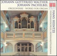 Walther, Pachelbel: Works for Organ von Hans Heintze