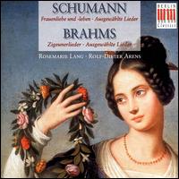 Schumann: Frauenliebe und -leben; Ausgewählte Lieder; Brahms: Zigeunerlieder;  Ausgewählte Lieder von Rosemarie Lang