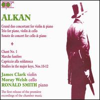 Alkan: Chamber Music & Solo Piano Pieces von Ronald Smith
