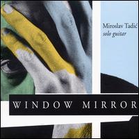 Window Mirror von Miroslav Tadic