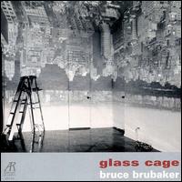 Glass Cage von Bruce Brubaker