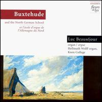 Buxtehude and the North German School von Luc Beausejour