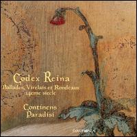 Codex Reina: Ballades, Virelais and Rondeaux of the 14th Century von Continens Paradisi