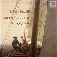 Mendelssohn: String Quintets, Op. 18 & Op. 87 von L'Archibudelli