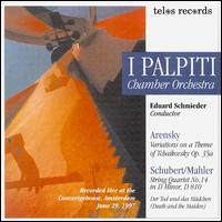 Arensky: Variation on a Theme of Tchaikovsky; Schubert/Mahler: String Quartet No. 14 von Various Artists