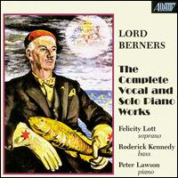 Lord Berners: Complete Vocal and Solo Piano Music von Various Artists