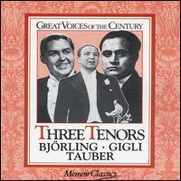 Three Tenors: Björling, Gigli, Tauber von Various Artists