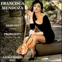 Claude Debussy: Sonata; Sergei Prokofiev: Sonata, Op. 94 von Francisca Mendoza