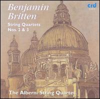 Britten: String Quartets Nos. 2 & 3 von Alberni String Quartet
