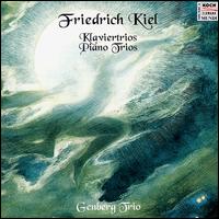 Friedrich Kiel:  Piano Trios von Various Artists