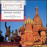 The Most Unforgettable Russian Classics Ever von Various Artists