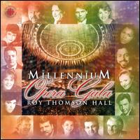 Millennium Opera Gala: Roy Thomson Hall von Various Artists