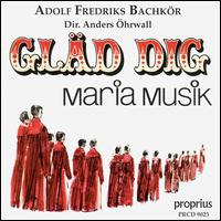 Gläd Dig von Adolf Fredrik Bach Choir