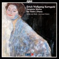 Erich Wolfgang Korngold: Complete Works for Violin & Piano von Various Artists