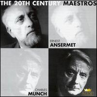20th Century Maestros: Ernest Ansermet & Charles Munch von Various Artists