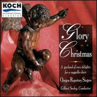 The Glory of Christmas [Koch] von Oregon Repertory Singers