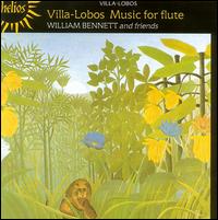Villa-Lobos: Music for Flute von William Bennett