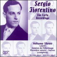 Early Recordings, Vol. 3: Années de Pélerinage, Suisse von Sergio Fiorentino