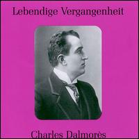 Lebendige Vergangenheit: Charles Dalmorès von Charles Dalmores