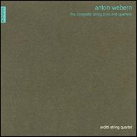 Webern: Complete String Trios and Quartets von Arditti String Quartet