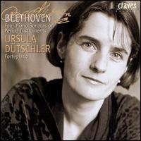Beethoven: Four Piano Sonatas on Period Instruments von Ursula Duetschler