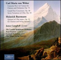 Carl Maria von Weber: Concerto No. 1; Grand Duo Concertant; Heinrich Baermann: Quintet  for Clarinet & String Quartet von James Campbell