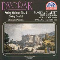 Dvorák: String Quintet No. 2; String Sextet; Intermezzo von Panocha Quartet