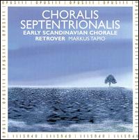 Choralis Septentrionalis von Retrover Ensemble
