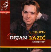 Chopin Retrospection von Dejan Lazic