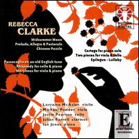 Rebecca Clarke: Midsummer Moon; Prelude, Allegro & Pastorale; Chinese Puzzle; Cortege; etc. von Various Artists