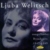 Ljuba Welitsch Songs and Lieder: Broadcasts 1947-49 von Ljuba Welitsch