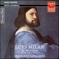 Milan: "El Maestro", Works For Vihuela von Massimo Lonardi