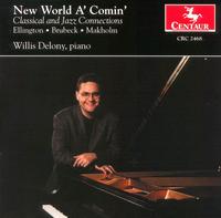 New World A'Comin': Classical and Jazz Connection von Willis Delony