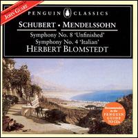 Schubert / Mendelssohn: Symphony 8 / Symphony 4 von Herbert Blomstedt