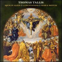 Thomas Tallis: Spem in alium; Lamentations; Mass; Motets von Magnificat Choir and Players