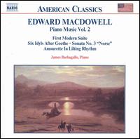 Edward Macdowell: Piano Music, Vol. 2 von James Barbagallo