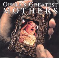 Opera's Greatest Mothers von Various Artists