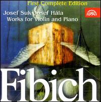 Fibich: Works For Violin And Piano von Josef Suk