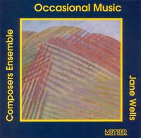 Jane Wells: Occasional Music von Composers Ensemble