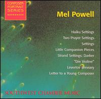 Mel Powell: Haiku Settings; Two Prayer Settings; Settings; etc. von Various Artists
