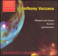 Anthony Vazzana: Whispers and Chants; Buccina: Lamentazione von Various Artists
