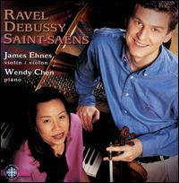 Ravel, Debussy, Saint-Saens: Works for Violin and Piano von James Ehnes