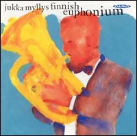 Jukka Myllys: Finnish Euphonium von Jukka Myllys