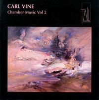 Carl Vine: Chamber Music Vol. 2 von Various Artists